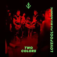 Twocolors — Lovefool (Acoustic Version) (Feat. Pia Mia) — обложка